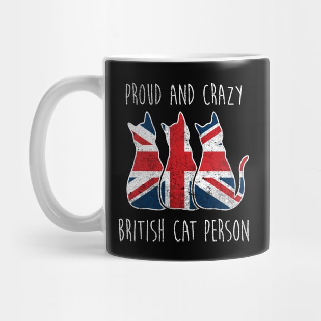 PROUD AND CRAZY BRITISH CAT PERSON by Tamnoonog